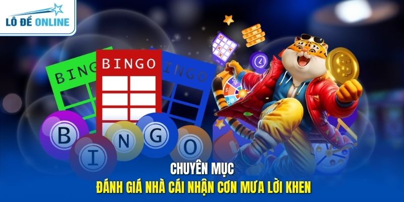 Chuyên mục đánh giá nhà cái  nhận cơn mưa lời khen