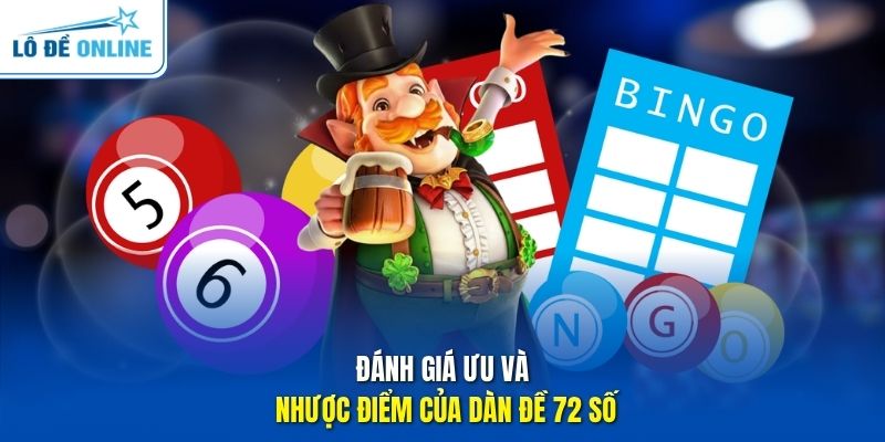 Đánh giá ưu và nhược điểm của dàn đề 72 số