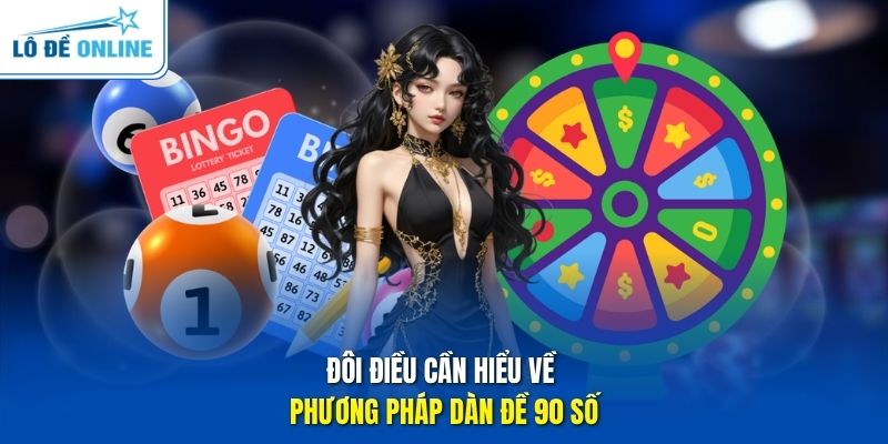 Đôi điều cần hiểu về phương pháp dàn đề 90 số