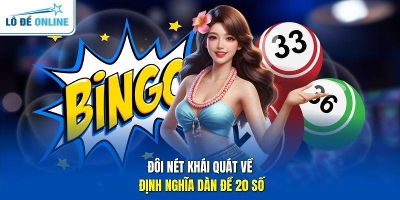 Đôi nét khái quát về định nghĩa dàn đề 20 số