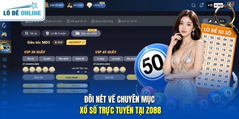 Đôi nét về chuyên mục xổ số trực tuyến tại Zo88