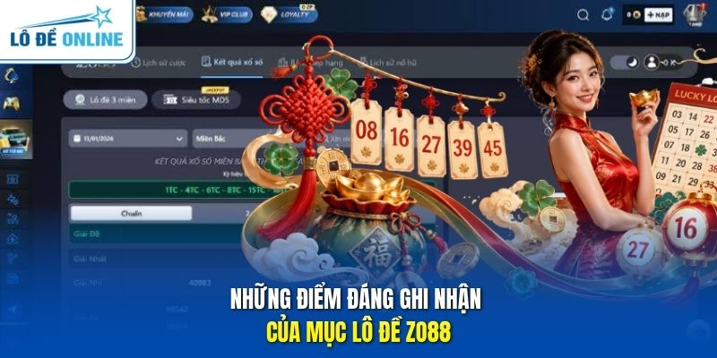 Những điểm đáng ghi nhận của mục lô đề Zo88