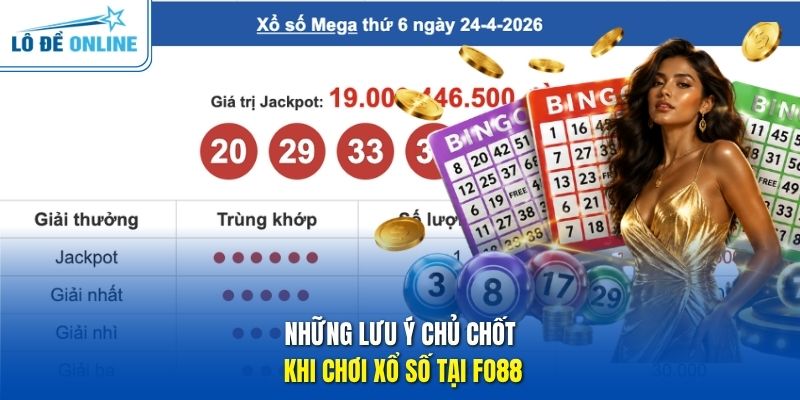 Những lưu ý chủ chốt khi chơi xổ số tại FO88
