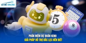 Phần Mềm Dự Đoán Keno - Giải Pháp Hỗ Trợ Đắc Lực Nên Biết