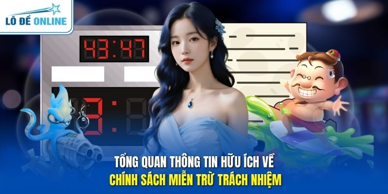 Tổng quan thông tin hữu ích về chính sách miễn trừ trách nhiệm