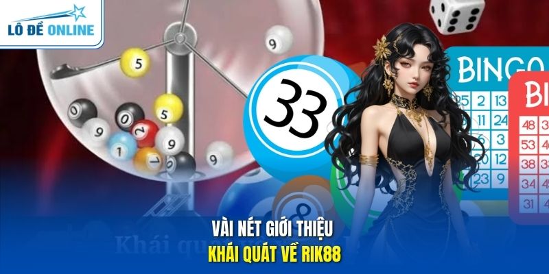Vài nét giới thiệu khái quát về Rik88